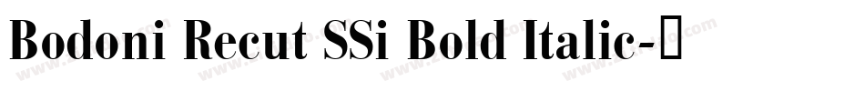 Bodoni Recut SSi Bold Italic字体转换